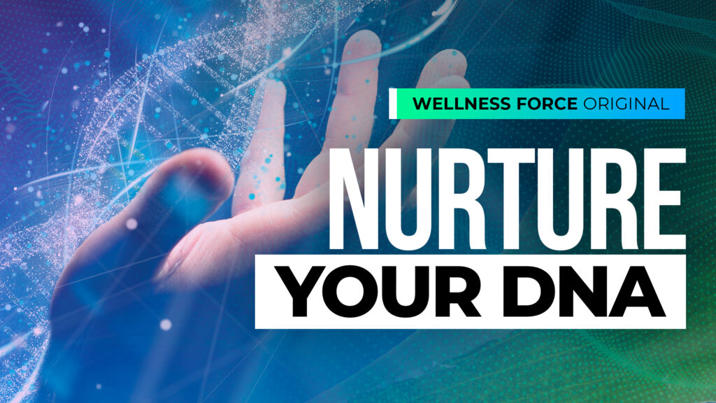 NUTURE Your DNA