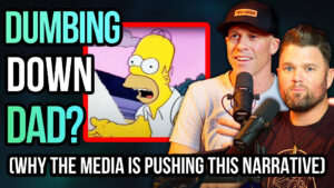 Jon Vroman | Dumbing Down Dad? Why Media Demonstrates Fathers As Useless + Why We Need Conscious Front Row Dads Now More Than Ever